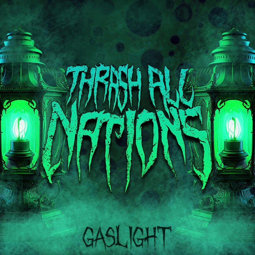 Song Review | "Gaslight" - Thrash All Nations