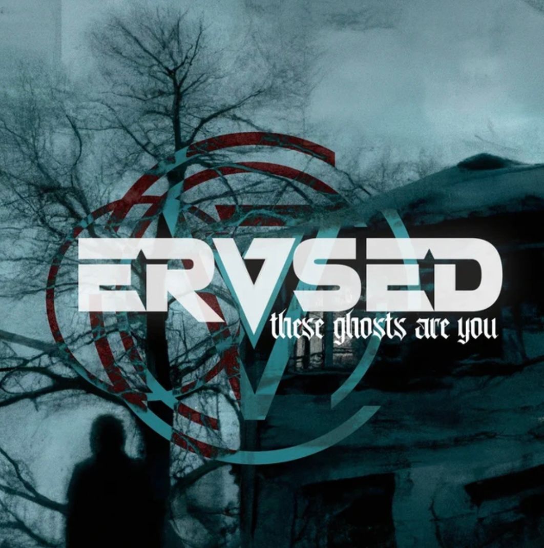 Song Review | "These Ghosts Are You" - ERVSED