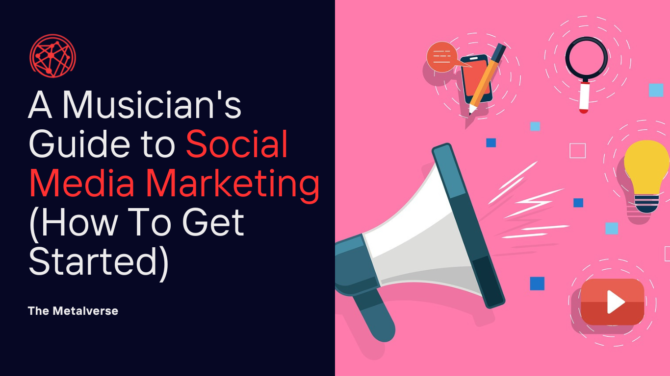 A Musician's Guide to Social Media Marketing (How To Get Started)