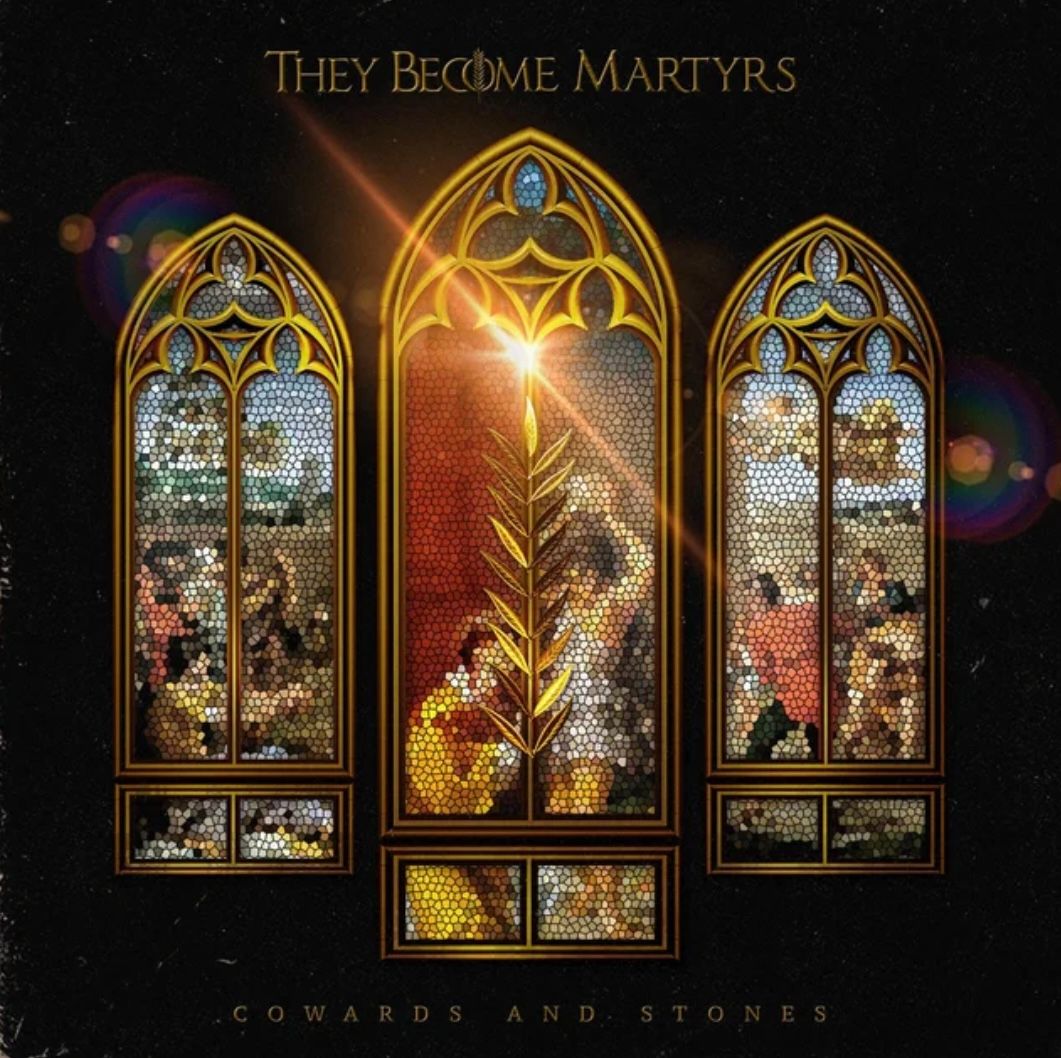 Song Review | "Cowards & Stones" - They Become Martyrs