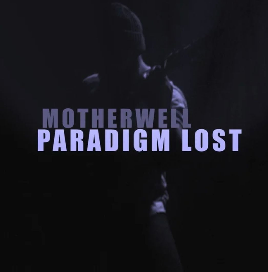 Song Review | "Paradigm Lost" - Motherwell