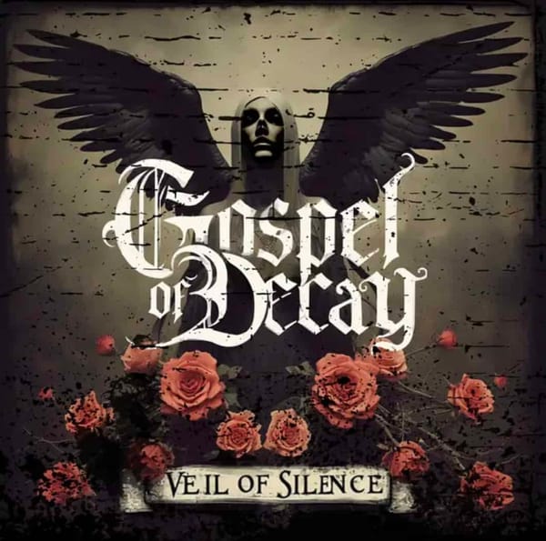 Gospel Of Decay Releases Debut EP “Veil Of Silence”